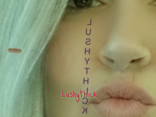Lushythick
